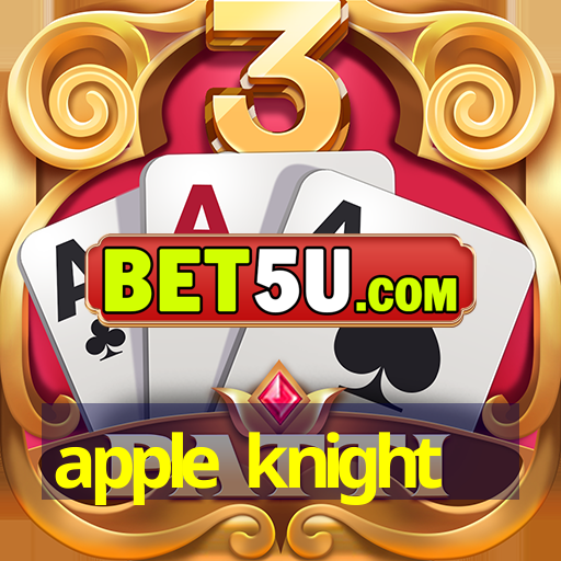 apple knight